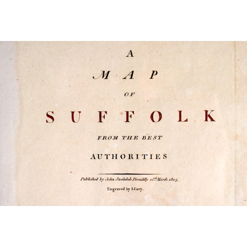 404 - AN ANTIQUE MAP OF SUFFOLK from the best authorities by Cary. 72 cm x 58 cm.