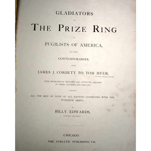 300 - Boxing. Gladiators of the Prize Ring or Pugilist of America by Billy Edwards.  Pub Chicago 1895.  La... 