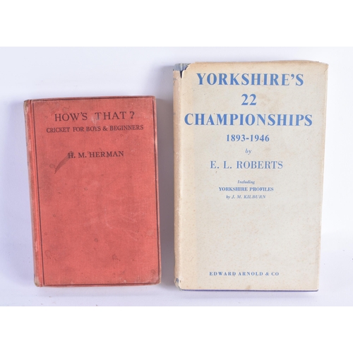 359 - Cricket Interest, History of Yorkshire Cricket 1833-1903, Forty Seasons of first class cricket, Hows... 