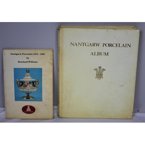 19 - 2 BOOKS: NANTGARW PORCELAIN ALBUM BY WD JOHN, GJ COOMBES & K COOMBES & NANTGARW PORCELAIN 18... 