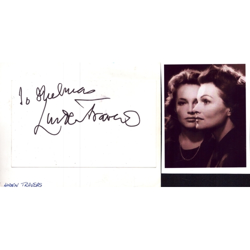 143 - Linden Travers signed signature piece with black and white photo, DEDICATED.