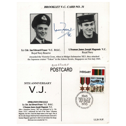203 - Ian Fraser, Lt. Cdr. V.C. D.S.C. signed postcard. Brooklet V.C. Card No.31. 50th Anniversary V.J. Si... 