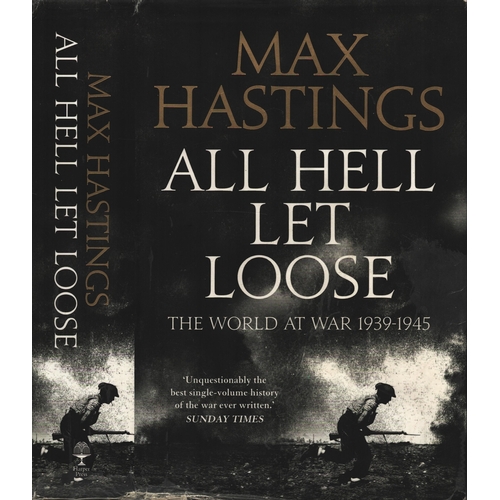 402 - All Hell Let Loose The World at War 1939-1945 unsigned Hardback Book. Author: Max Hastings. Book col... 