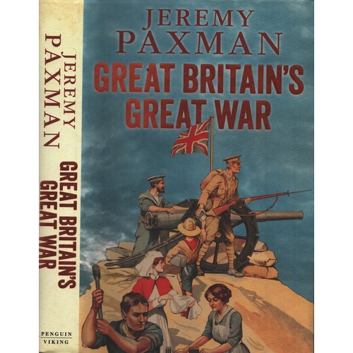 406 - Great Britain's Great War unsigned Hardback Book. Author: Jeremy Paxman. Edition: First Edition. Boo... 