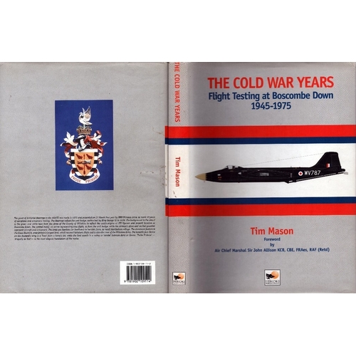 249 - hardback book 'The cold war years flight testing at Boscombe Down 1945-1975' foreword by Sir John Al... 