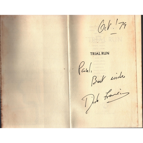 7 - Dick Francis signed Trial Run hardback book.