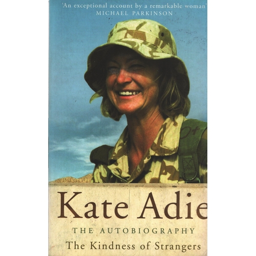 3 - Kate Adie signed Kate Adie - the autobiography paperback first edition book.  Signed on inside title... 