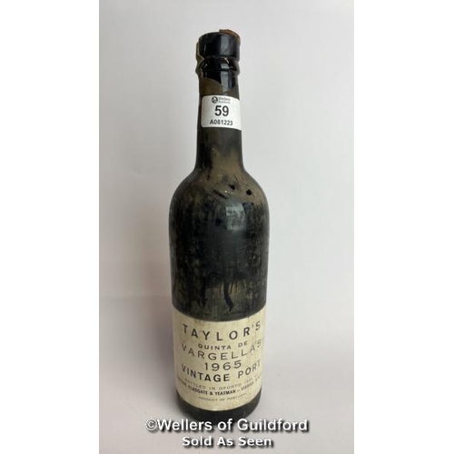 59 - Taylor's Quinta De Vargellas 1965 Vintage port, Minor damage to cap / Please see images for fill lev... 