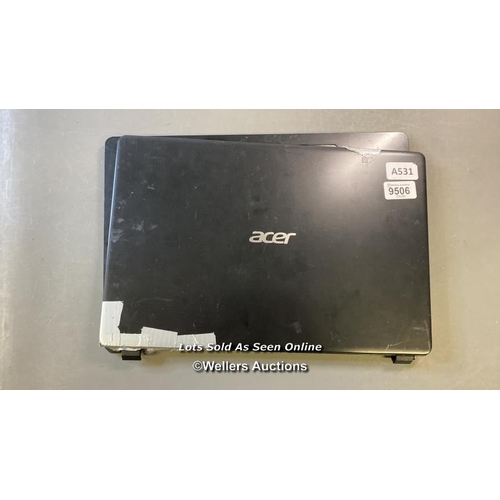 9506 - ACER LAPTOP / 4GB RAM / HD REMOVED - CHASSIS DAMAGED - FAULTY / T59