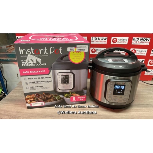 2111 - INSTANT POT DUO 8, 7-IN-1 MULTI COOKER 7.6L / POWERS UP / SIGNS OF USE / E63