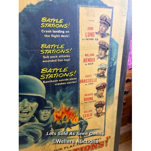 422 - 'BATTLE STATIONS' FILM POSTER, 56/26, PASTED ONTO BOARD FOR THEATRICAL USE, POSTER SIZE 69 X 104CM