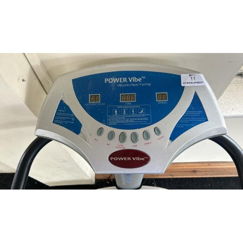 11 - POWER VIBE VIBRATING PLATE TRAINER, APPROX OVERALL DIMENSIONS 120CM (H) X 70CM (W) X 60CM (D)