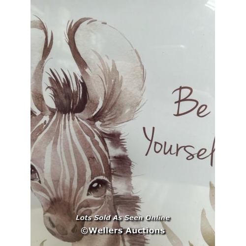 7620 - BE YOURSELF ZEBRA PRINT IN WOODEN FRAME / S47