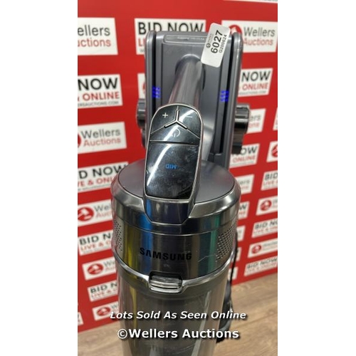 6027 - SAMSUNG JET 90 PRO VACUUM CLEANER, VS20R9049T3/EU (RUN TIME: UP TO 60 MINUTES) / POWERS UP / SIGNS O... 