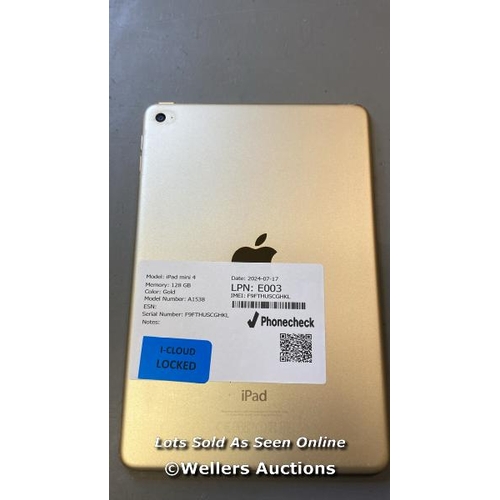 9673 - APPLE IPAD MINI 4 / 128 GB / GOLD / A1538 / SERIAL: F9FTHUSCGHKL I-LOCKED