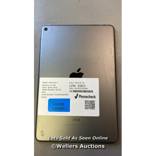 9715 - APPLE IPAD MINI 5 / 64 GB / SPACE GRAY / A2133 / SERIAL: DLXZ635QLM93 / I-CLOUD LOCKED