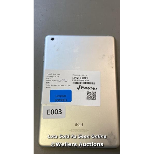 9718 - APPLE IPAD MINI / 16 GB / A1432  / SERIAL:  F9JNPEA1F196 / I-CLOUD LOCKED