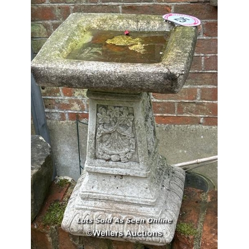 25 - Reconstituted stone bird bath, 53cm (h) x 35cm square top / Please bring equipment and labour to ass... 