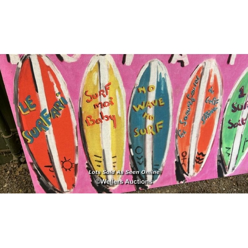 389 - A canvas painting of five surfboards, 82cm (h) x 135cm (w) / Please bring equipment and labour to as... 