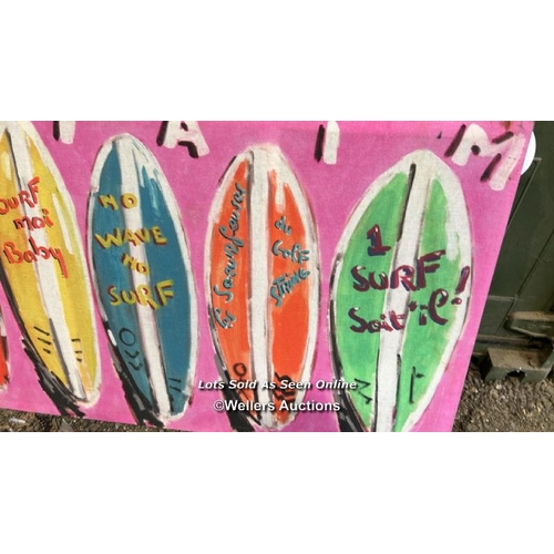 389 - A canvas painting of five surfboards, 82cm (h) x 135cm (w) / Please bring equipment and labour to as... 