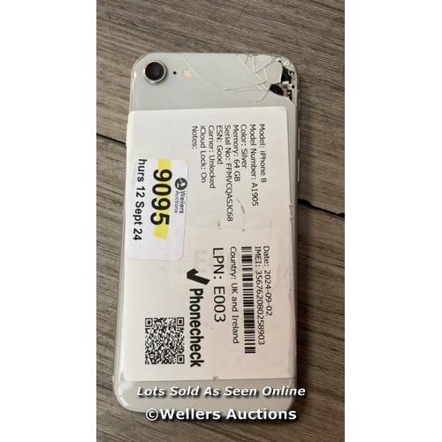 9095 - APPLE IPHONE 8 / A1905 / 64GB / I-CLOUD LOCKED / SERIAL NO. FFMVCQASJC68 / SEE IMAGES / DAMAGED SCRE... 