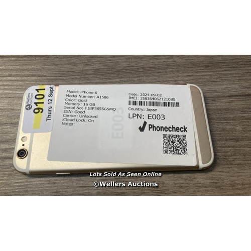 9101 - APPLE IPHONE 6 / A1586 / 16GB / I-CLOUD LOCKED / SERIAL NO. F18P365SG5MQ / SEE IMAGES