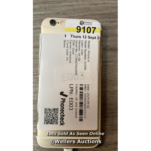 9107 - APPLE IPHONE 6 / A1586 / 64GB / I-CLOUD LOCKED / SERIAL NO. C7JNN78SG5MV / SEE IMAGES