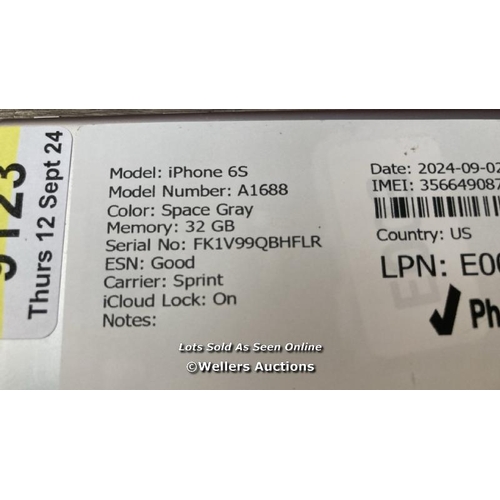 9123 - APPLE IPHONE 6S / A1688 / 32GB / I-CLOUD LOCKED / SERIAL NO. FK1V99QBHFLR / SEE IMAGES