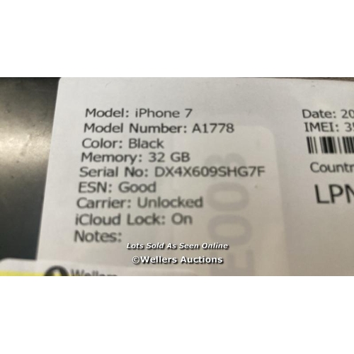 9154 - APPLE IPHONE 7 / A1778 / 32GB / I-CLOUD LOCKED / SERIAL NO. DX4X609SHG7F/ SEE IMAGES