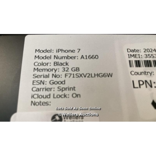 9156 - APPLE IPHONE 7 / A1660 / 32GB / I-CLOUD LOCKED / SERIAL NO. F71SXV2LHG6W / SEE IMAGES