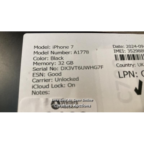 9162 - APPLE IPHONE 7 / A1778 / 32GB / I-CLOUD LOCKED / SERIAL NO. DX3VT6UWHG7F / SEE IMAGES