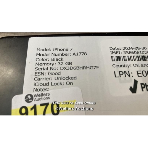 9170 - APPLE IPHONE 7 / A1778 / 32GB / I-CLOUD LOCKED / SERIAL NO. DX3D6BHRHG7F / SEE IMAGES / DAMAGED SCRE... 