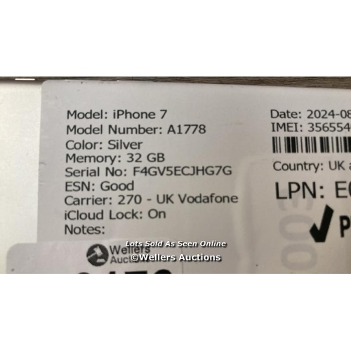 9176 - APPLE IPHONE 7 / A1778 / 32GB / I-CLOUD LOCKED / SERIAL NO. F4GV5ECJHG7G / SEE IMAGES / DAMAGED SCRE... 