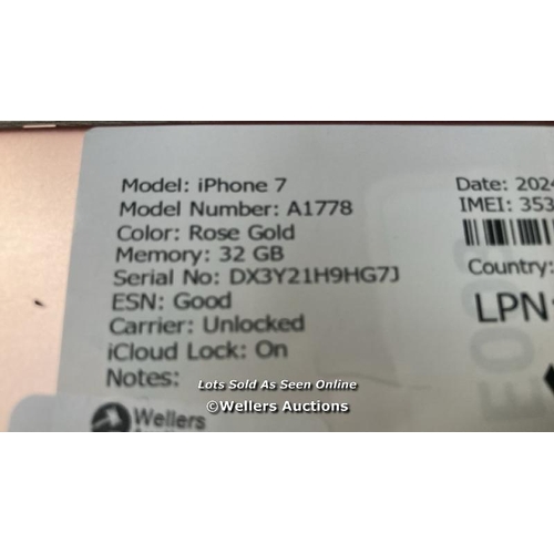 9184 - APPLE IPHONE 7 / A1778 / 32GB / I-CLOUD LOCKED / SERIAL NO. DX3Y21H9HG7J / SEE  DAMAGED SCREEN