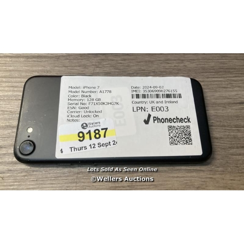 9187 - APPLE IPHONE 7 / A1778 / 128GB / I-CLOUD LOCKED / SERIAL NO. F71X50K3HG7K / SEE IMAGES / DAMAGED SCR... 