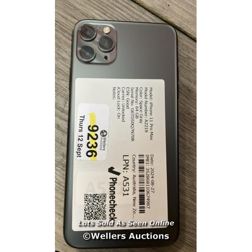 9236 - APPLE IPHONE 11 PRO MAX / A2218 / 64GB / I-CLOUD LOCKED / SERIAL NO. G6TD50Q7N70R / SEE IMAGES