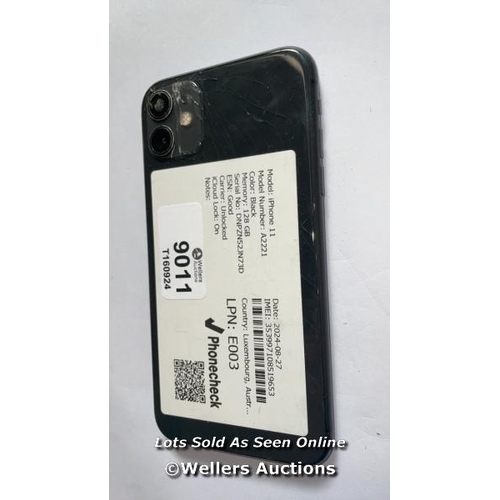 9011 - APPLE IPHONE 11 / A2221 / BLACK / 128GB / SERIAL. NO. DNPZN52JN73D / I-CLOUD LOCKED / REAR DAMAGE