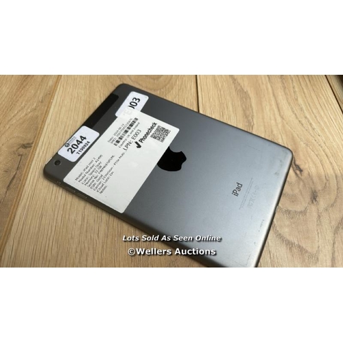 2044 - APPLE IPAD MINI 2 / A1489 / SPACE GREY / 32GB / SERIAL NO. F4KM697VFML  / I-CLOUD LOCKED