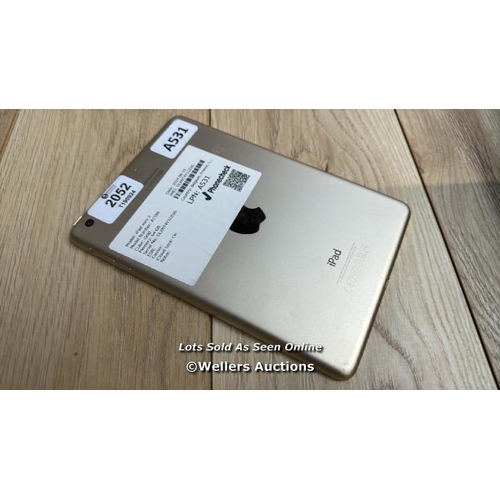 2052 - APPLE IPAD MINI 3 / A1599 / GOLD / 64GB / SERIAL NO. DLXNT4Y1G5V6  / I-CLOUD LOCKED