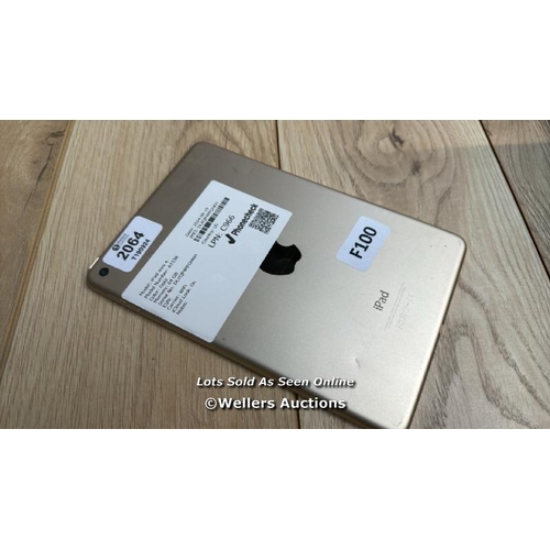 2064 - APPLE IPAD MINI 4 / A1538 / GOLD / 64GB / SERIAL NO. DLXQP4PFGHKH  / I-CLOUD LOCKED / SCREEN DAMAGE