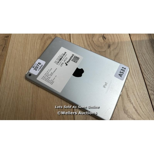 2078 - APPLE IPAD MINI 4 / A1538 / SILVER / 128GB / SERIAL NO. F9FXP7MRGHKK  / I-CLOUD LOCKED