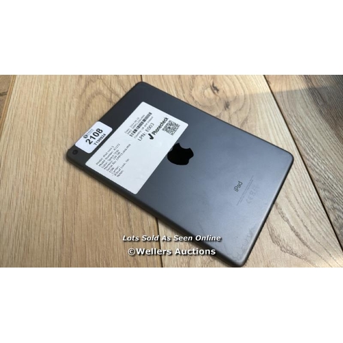 2108 - APPLE IPAD MINI 5 / A2133 / SPACE GREY / 256GB / SERIAL NO. DMPCL166LM99 / I-CLOUD LOCKED