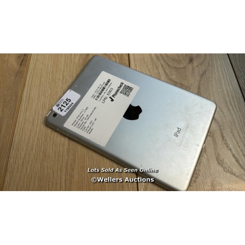 2125 - I-CLOUD UNLOCKED: APPLE IPAD MINI 2 / A1489 / 16GB / SPACE GREY / SERIAL NO. F9FS346UFCM8