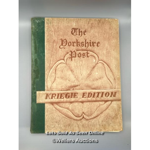 237 - A signed first original 'Kriegie Edition' hardback copy of 'The Yorkshire Post', carried by Royal Ai... 