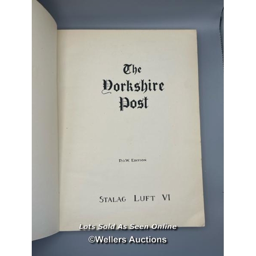 237 - A signed first original 'Kriegie Edition' hardback copy of 'The Yorkshire Post', carried by Royal Ai... 