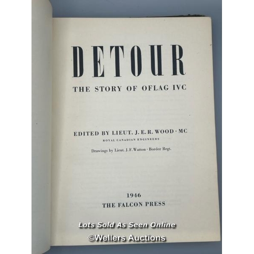 238 - A multi-signed 1946 edition hardback of 'Detour: The Story Of Oflag IVC' a firsthand account of life... 