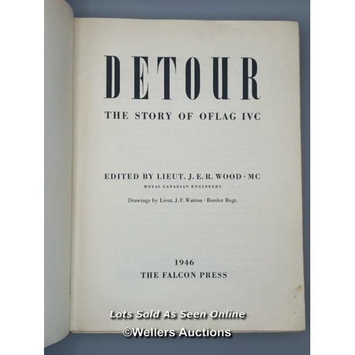 240 - A signed 1946 edition hardback of 'Detour: The Story Of Oflag IVC' a firsthand account of life insid... 