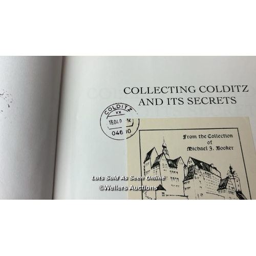 254 - A multi-signed first edition 2005 hardback copy of 'Collecting Colditz and its Secrets' written and ... 