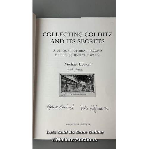 254 - A multi-signed first edition 2005 hardback copy of 'Collecting Colditz and its Secrets' written and ... 