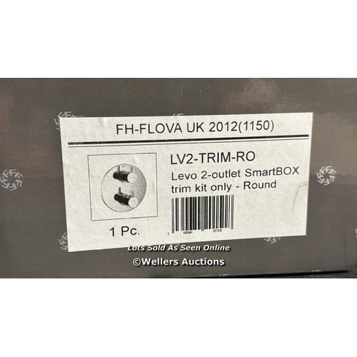 3005 - FLOVA FH-FLOVA UK 2012 (1150) LV2-TRIM-RO LEVO 2-OUTLET SMARTBOX TRIM KIT ONLY (ROUND) / BRAND NEW I... 